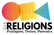 GIS RELIGIONS - Pratiques, Textes, Pouvoirs
